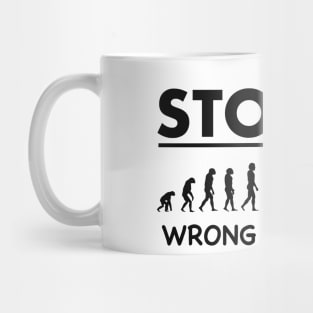 Stop wrong way Mug